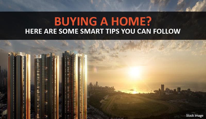 Buying a home? Here are some smart tips you can follow
