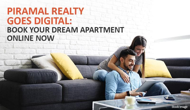 Piramal realty goes digital: book your dream apartment online now