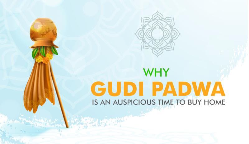 Why gudi padwa is an auspicious time to buy home