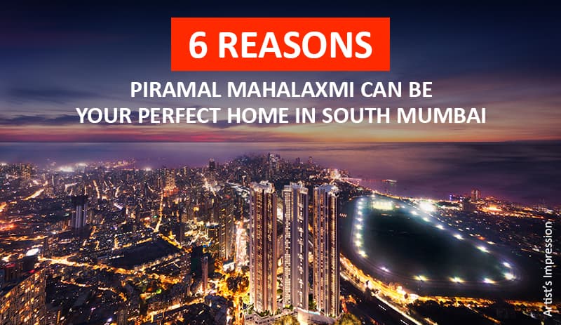 Why piramal mahalaxmi is ultimate property in south mumbai?